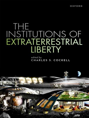 cover image of The Institutions of Extraterrestrial Liberty